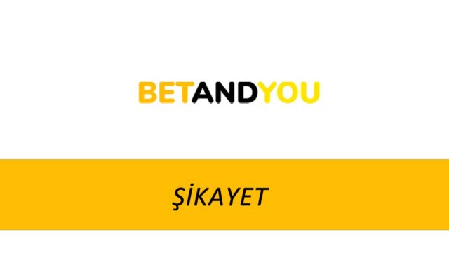 BetandYou Şikayet