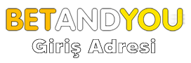 BetAndYou Giriş | BetAndYou Guncel Adres